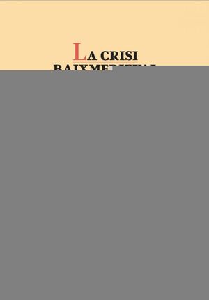 LA CRISI BAIXMEDIEVAL A LA CORONA D'ARAGÓ