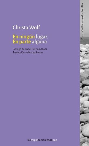 EN NINGÚN LUGAR. EN PARTE ALGUNA. CHRISTA WOLF