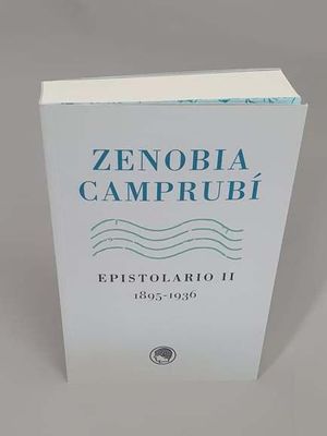 ZENOBIA CAMPRUBÍ. EPISTOLARIO II, 1895-1936