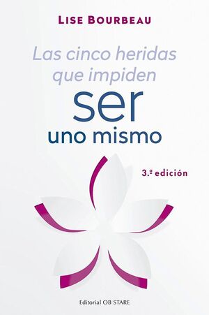 LAS CINCO HERIDAS QUE IMPIDEN SER UNO MISMO