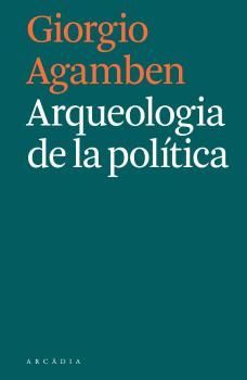 ARQUEOLOGÍA DE LA POLÍTICA