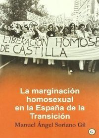MARGINACION HOMOSEXUAL EN LA ESPAÑA DE LA TRANSICN