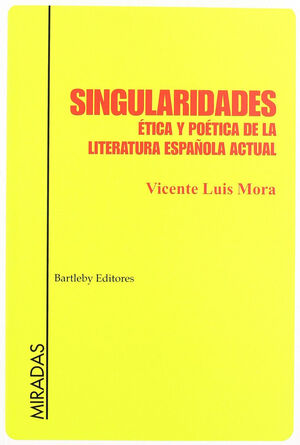 SINGULARIDADES ETICA POETICA LIT.ESPAÑOLA ACTUAL