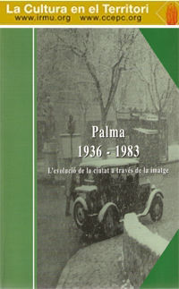 PALMA 1936-1983: EVOLUCIO DE LA HISTORIA AMB IMATGES