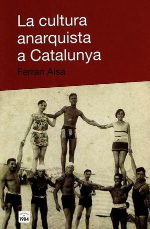 CULTURA ANARQUISTA A CATALUNYA, LA