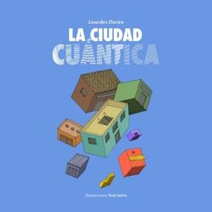 CIUDAD CUÁNTICA, LA