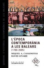 L'ÈPOCA CONTEMPORÀNIA A LES BALEARS (1780-2005)