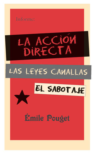 ACCION DIRECTA,LA/ LAS LEYES CANALLAS/ EL SABOTAJE