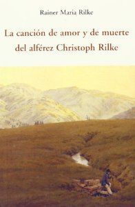 CANCION DE AMOR Y  UERTE DEL ALFEREZ CRISTOPH RILKE