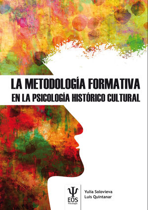 LA METODOLOGÍA FORMATIVA EN LA PSICOLOGÍA HISTÓRICO CULTURAL