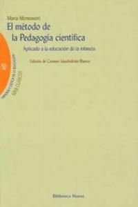 EL MÉTODO DE LA PEDAGOGÍA CIENTÍFICA: APLICADO A LA EDUCACIÓN DE LA INFANCIA EN LAS 