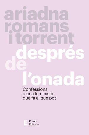 DESPRES DE L'ONADA - CONFESSIONS D'UNA FEMINISTA Q