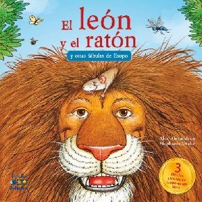 EL LEON Y EL RATON Y OTRAS FABULAS DE ESOPO