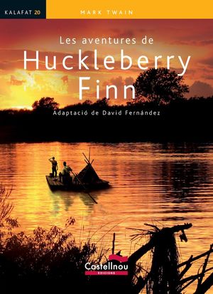 LES AVENTURES DE HUCKLEBERRY FINN (KALAFAT)