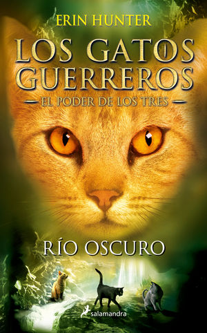 GATOS GUERRERO. EL PODER DE LOS TRES II. RIO OSCUR