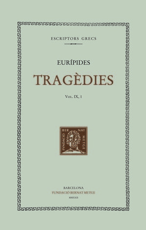 TRAGÈDIES (VOL. IX/1). LES BACANTS