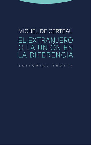 EXTRANJERO O LA UNION EN LA DIFERENCIA,EL