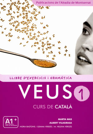 VEUS 1, CURS DE CATALÀ. LLIBRE D'EXERCICIS I GRAMÀTICA