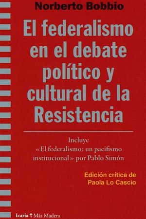 FEDERALISMO EN EL DEBATE POLITICO Y CULTURAL DE LA RESISTEN