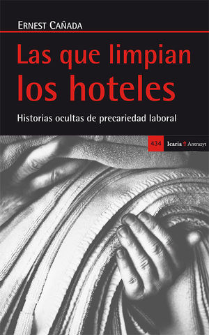 QUE LIMPIAN LOS HOTELES. HISTORIAS OCULTAS DE PREC