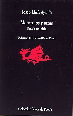 MONSTRUOS Y OTROS POEMAS. POESÍA REUNIDA