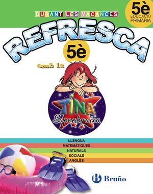REFRESCA AMB TINA 5È