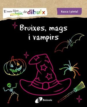 EL MEU LLIBRE MÀGIC DE DIBUIX. BRUIXES, MAGS I VAMPIRS