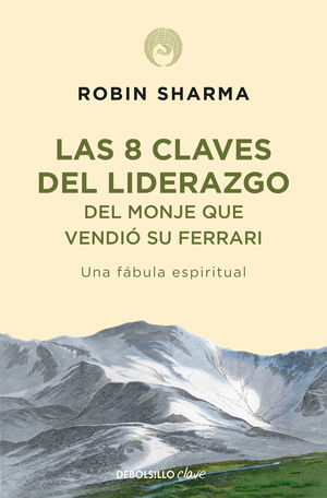 8 CLAVES DEL LIDERAZGO,LAS.DEL MOMJE QUE VENDIO SU FERRARI