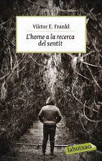 L'HOME A LA RECERCA DEL SENTIT : EL CAMP DE CONCENTRACIÓ VISCUT PER UN PSICÒLEG