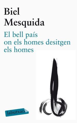 BELL PAIS ON ELS HOMES DESITGEN ELS HOMES,EL