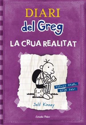 DIARI DEL GREG LA CRUA REALITAT