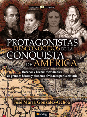 PROTAGONISTAS DESCONOCIDOS DE LA CONQUIS