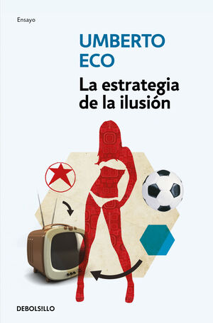 ESTRATEGIA DE LA ILUSION,LA