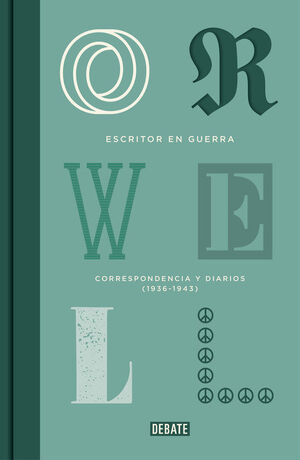 ESCRITOR EN GUERRA (EDICIÓN DEFINITIVA AVALADA POR THE ORWELL ESTATE)