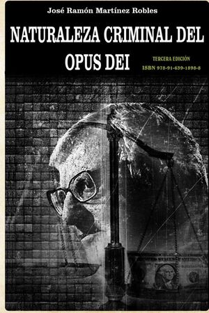NATURALEZA CRIMINAL DEL OPUS DEI