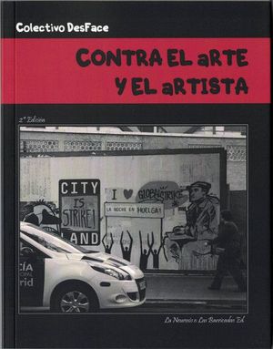 CONTRA EL ARTE Y EL ARTISTA