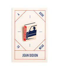 JOAN DIDION ENAMEL PIN