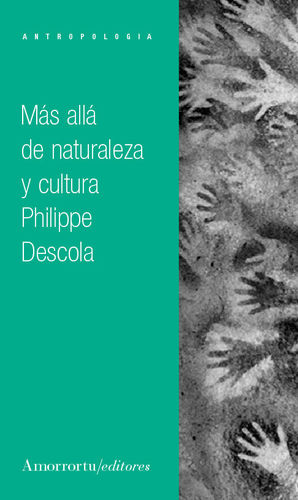 MAS ALLA DE LA NATURALEZA Y LA CULTURA