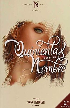 QUINIENTAS VECES TU NOMBRE (SAGA RENACER 1)