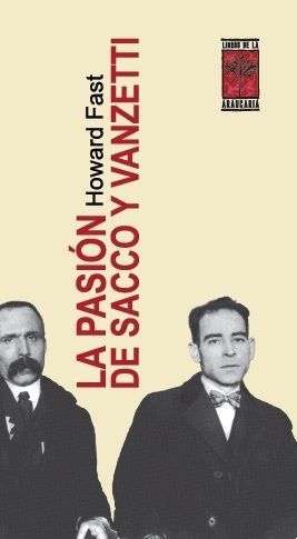 LA PASIÓN DE SACCO Y VANZETTI