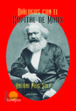 DIALOGOS CON EL CAPITAL DE MARX