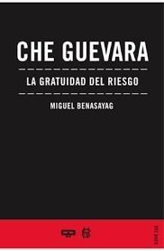 CHE GUEVARA LA GRATUIDAD DEL RIESGO