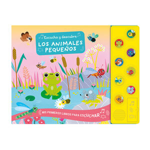 ESCUCHA Y DESCUBRE LOS ANIMALES PEQUEÑOS
