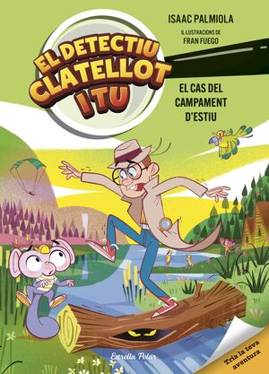 EL CAS DEL CAMPAMENT D´ESTIU. EL DETECTIU CLATELLOT I TU