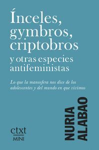 ÍNCELES, GYMBROS, CRIPTOBROS Y OTRAS ESPECIES ANTIFEMINISTAS